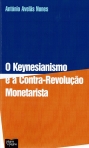 O KEYNESIANISMO E A CONTRA-REVOLUCAO MONETARISTA
