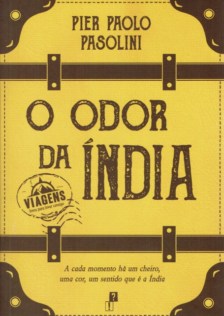 O ODOR DA ÍNDIA - A cada momento há um cheiro, uma cor, um sentido que é a Índia