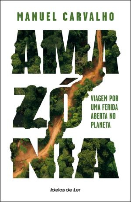 05525.10 - AMAZONIA - VIAGEM POR UMA FERIDA ABERTA NO PLANETA