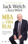 MBA DA VIDA REAL - COMO PENSAR O NEGOCIO CRIAR UMA EQUIPA TALENTOSA E VENCER