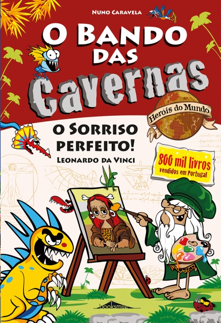 O BANDO DAS CAVERNAS HERÓIS DO MUNDO 9 - O SORRISO PERFEITO ! LEONARDO DA VINCI
