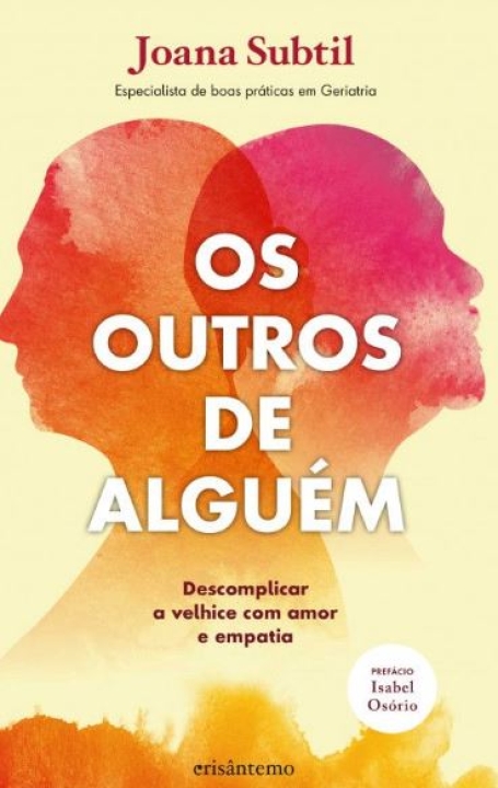 OS OUTROS DE ALGUÉM descomplicar a velhice com amor e empatia