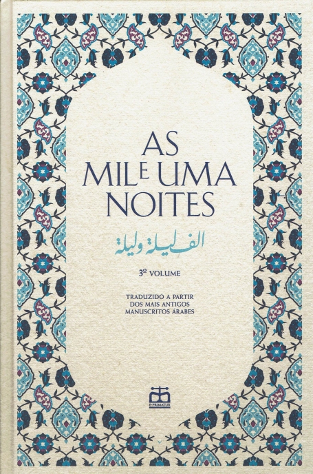 AS MIL E UMA NOITES 3º COLUME - TRADUZIDO A PARTIR DOS MAIS ANTIGOS MANUSCRITOS ARABES