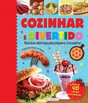COZINHAR E DIVERTIDO - receitas deliciosas para pequenos cozinheiros