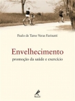 ENVELHECIMENTO - PROMOCAO DA SAUDE E EXERCICIO