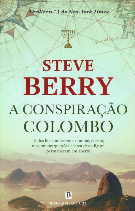 A CONSPIRAÇAO COLOMBO todos lhe conhecemos o nome, eterno, mas muitas questoes acerca desta figura permanecem em aberto