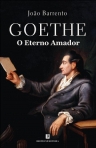 GOETHE - O ETERNO AMADOR