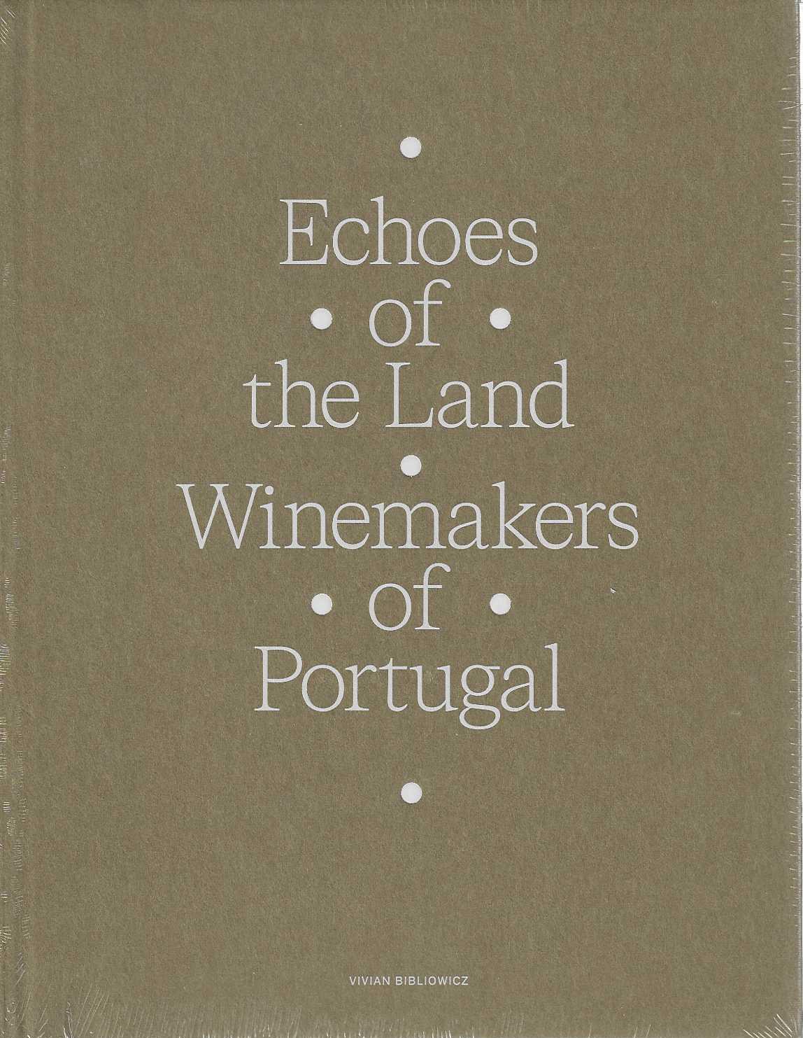 Echoes of the Land  Winemakers of Portugal