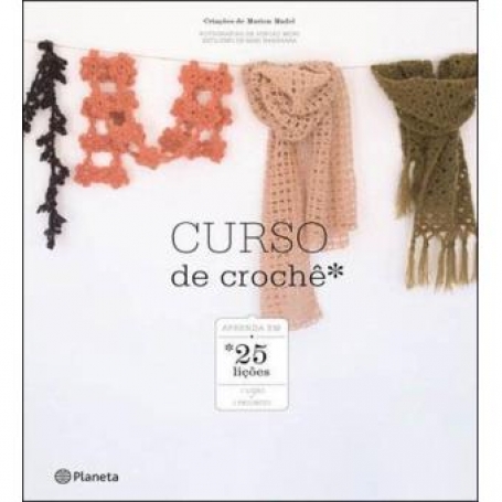 CURSO DE CROCHE - APRENDA EM 25 LICOES