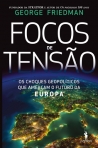 FOCOS DE TENSAO - os choques geopoliticos que ameacam o futuro da europa