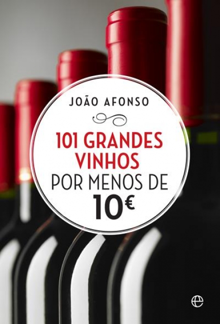 101 GRANDES VINHOS POR MENOS DE 10?