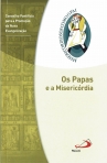 OS PAPAS E A MISERICORDIA