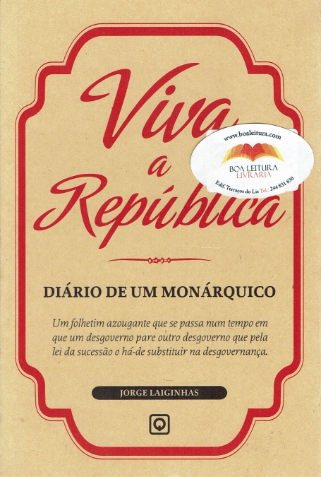 VIVA A REPUBLICA - diario de um monarquico