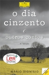 DIA CINZENTO E OUTROS CONTOS