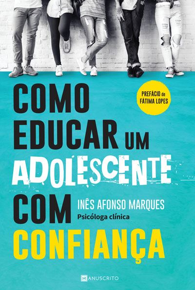 COMO EDUCAR UM ADOLESCENTE COM CONFIANÇA