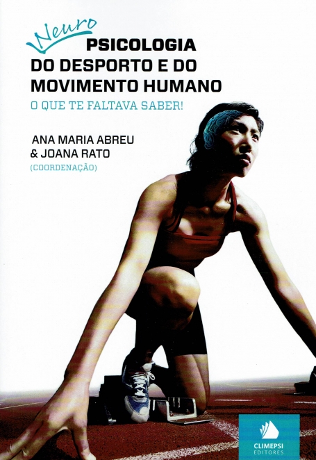 NEUROPSICOLOGIA DO DESPORTO E DO MOVIMENTO HUMANO - O QUE FALTAVA SABER