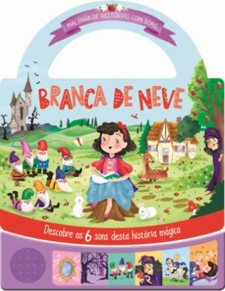 BRANCA DE NEVE : MALINHA DE HISTORIAS COM SONS descobre 6 sons desta historia magica