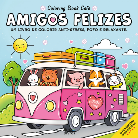 AMIGOS FELIZES - UM LIVRO DE COLORIR ANTI-STRESS, FOFO E RELAXANTE