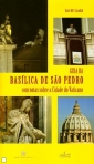 GUIA DA BASILICA DE SAO PEDRO COM NOTAS SOBRE A CIDADE DO VATICANO