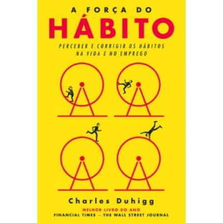 FORCA DO HABITO - perceber e corrigir os habitos na vida e no emprego