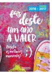 FAZ DESTE UM ANO A VALER - AGENDA ESCOLAR DO ESTUDANTE 2016/2017 - ENSINO BASICO