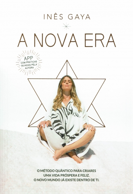 03410 - A NOVA ERA o metodo quantico para criares uma vida prospera e feliz. o novo mundo ja existe dentro de ti