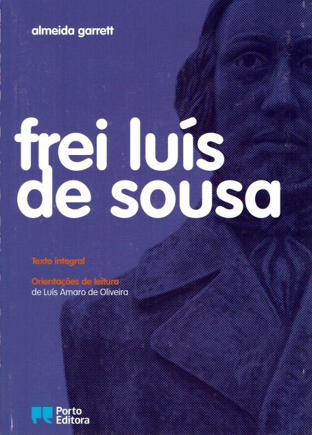 40197.10 - FREI LUIS DE SOUSA - texto integral - orientacoes de leitura