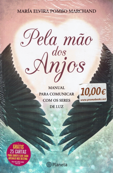 PELA MÃO DOS ANJOS - manual para comunicar com os seres de luz