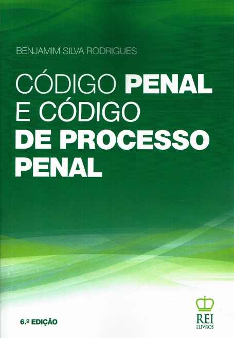 CODIGO PENAL E CODIGO DE PROCESSO PENAL 6ª EDICAO