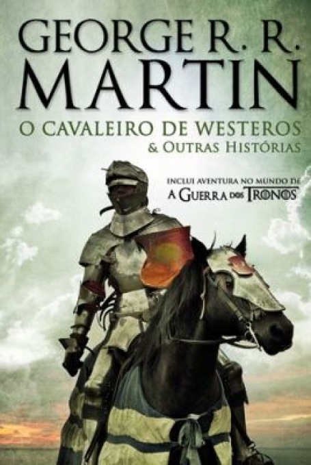 O CAVALEIRO DE WESTEROS & OUTRAS HISTORIAS