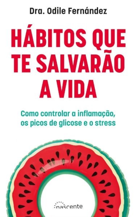 HÁBITOS QUE TE SALVARÃO A VIDA como controlar a inflamação, os picos de glicose e o stress