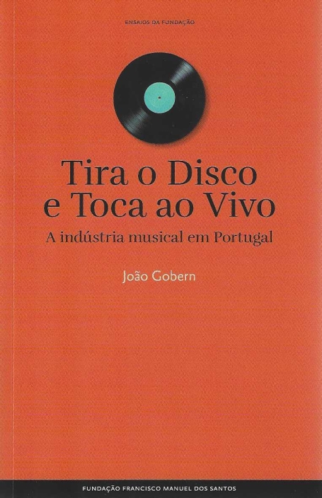 TIRA O DISCO E TOCA AO VIVO a industria musical em portugal