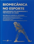 Biomecânica no Esporte. Performanace do Desempenho e Prevenção de Lesão - 1ª/2004