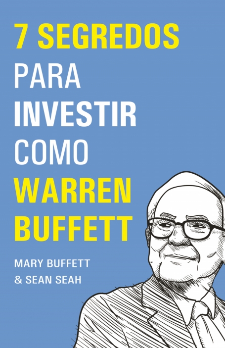 7 SEGREDOS PARA INVESTIR COMO WARREN BUFFETT