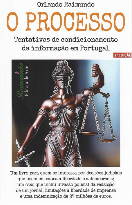 O PROCESSO - Tentativas de condicionamento da informação em Portugal