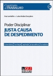 PODER DISCIPLINAR JUSTA CAUSA DE DESPEDIMENTO - COMENTARIO TRAMITACAO LEGISLACAO JURISPRUDENCIA FORMULARIOS