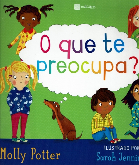O QUE TE PREOCUPA?