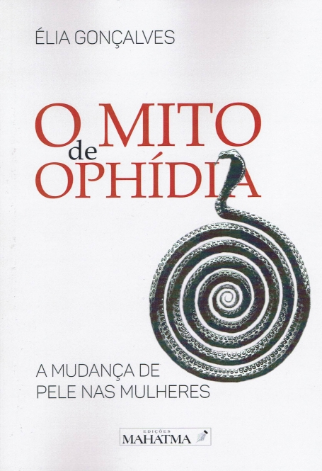 O MITO DE OPHÍDIA - A MUDANÇA DE PELE NAS MULHERES