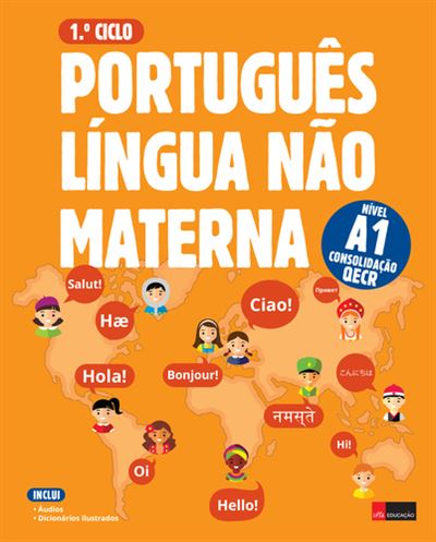 PORTUGUES LINGUA NAO MATERNA 1º CICLO NIVEL A1 CONSOLIDACAO QECR