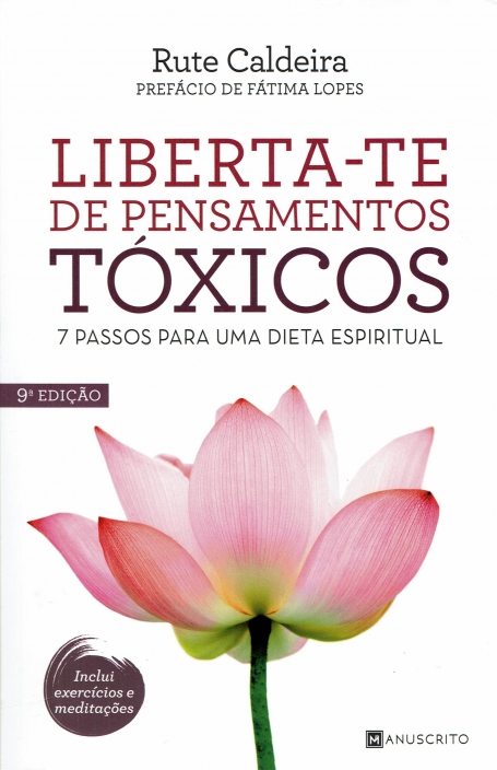 LIBERTA-TE DE PENSAMENTOS TOXICOS - 7 PASSOS PARA UMA DIETA ESPIRITUAL