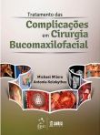 Tratamento das Complicações em Cirurgia Bucomaxilofacial - 1ª/2013