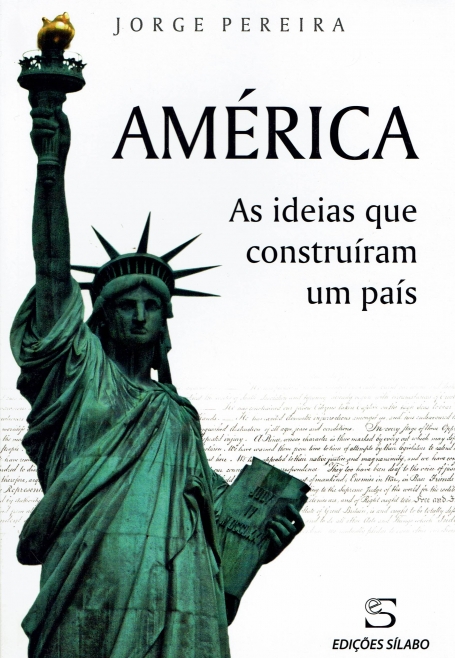 AMERICA - AS IDEIAS QUE CONSTRUIRAM UM PAIS