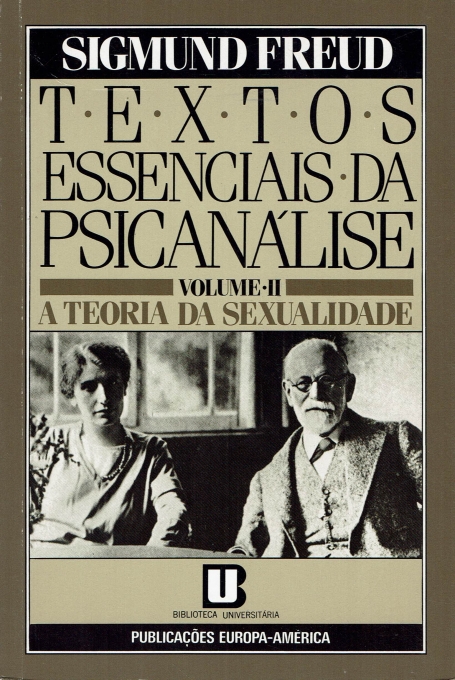 TEXTOS ESSENCIAIS DA PSICANALISE VOL.II - A TEORIA DA SEXUALIDADE