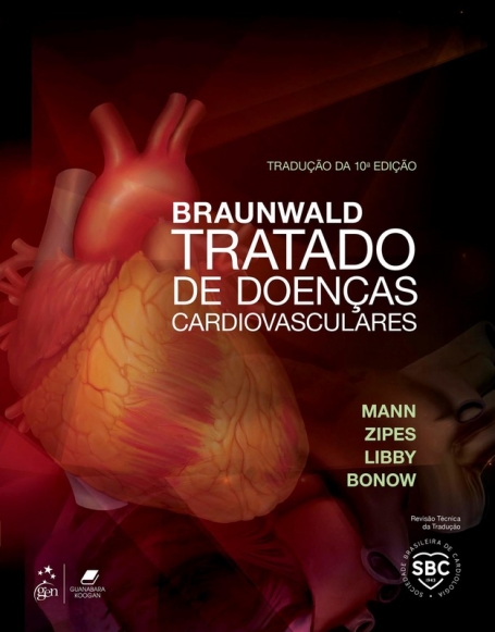 BRAUNWALD - TRATADO DE DOENÇAS CARDIOVASCULARES 2 VOLUMES 10 ª EDIÇAO