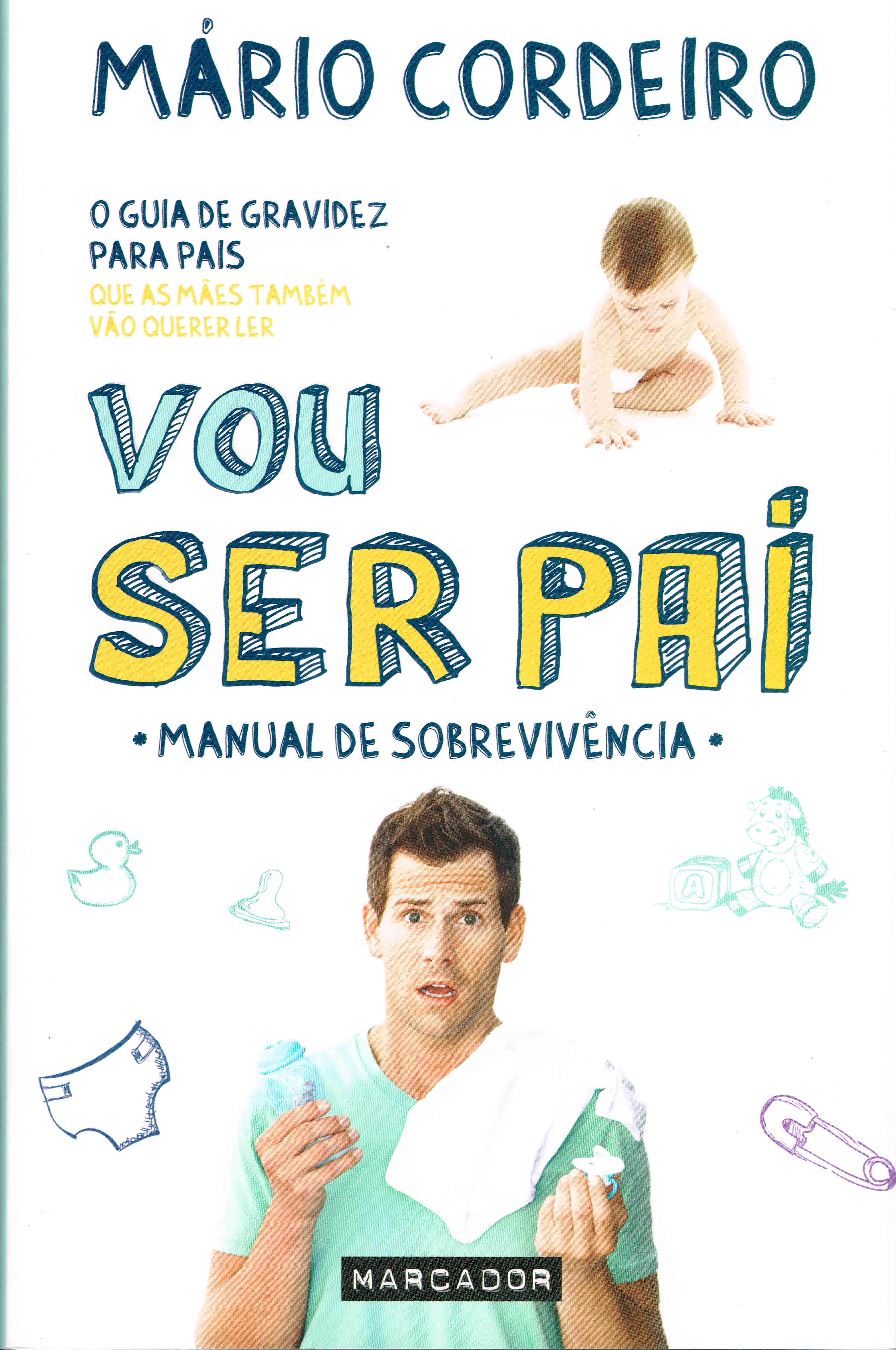VOU SER PAI - o guia de gravidez para os homens que as mulheres tambem vao querer ler