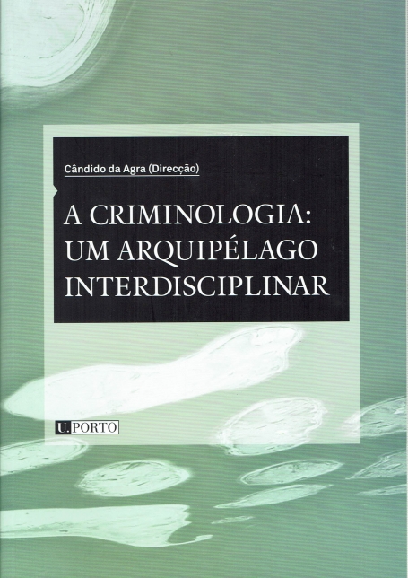 CRIMINOLOGIA - UM ARQUIPELAGO INTERDISCIPLINAR