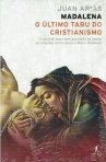 MADALENA O ULTIMO TABU DO CRISTIANISMO