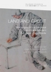 LAND AND CREDIT - MORTAGES IN THE MEDIEVAL AND EARLY MODERN EUROPEAN COUNTRYSIDE
