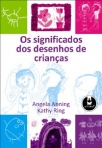 OS SIGNIFICADOS DOS DESENHOS DE CRIANCAS