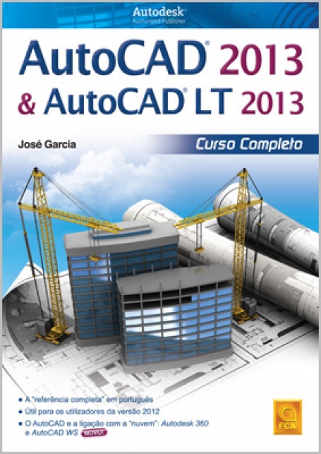 AUTOCAD 2013 E AUTOCAD LT 2013 CURSO COMPLETO